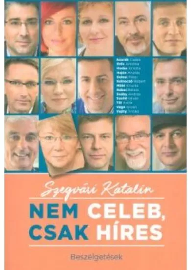 NEM CELEB, CSAK HÍRES /BESZÉLGETÉSEK