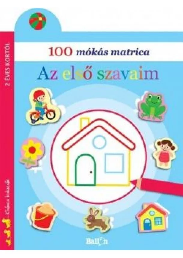 Matricás foglalkoztató - 100 mókás matrica - Az első szavaim
