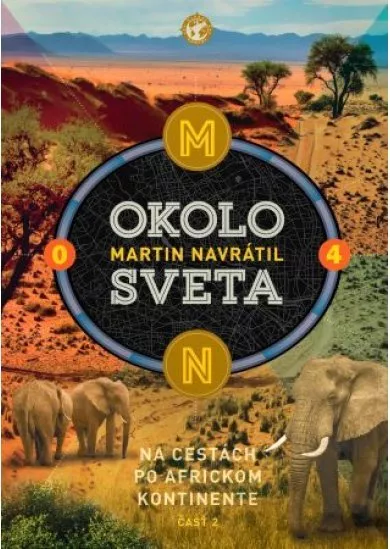 Okolo sveta 4 - Na cestách po africkom kontinente - 2. časť