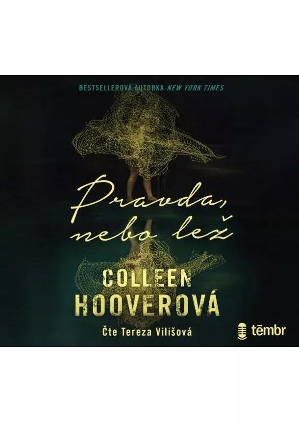 Colleen Hooverová, EUROMEDIA GROUP - Colleen Hooverová:  Pravda, nebo lež (čte Tereza Vilišová) - MP3-CD - MP3-CD