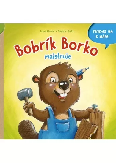 Bobrík Borko majstruje