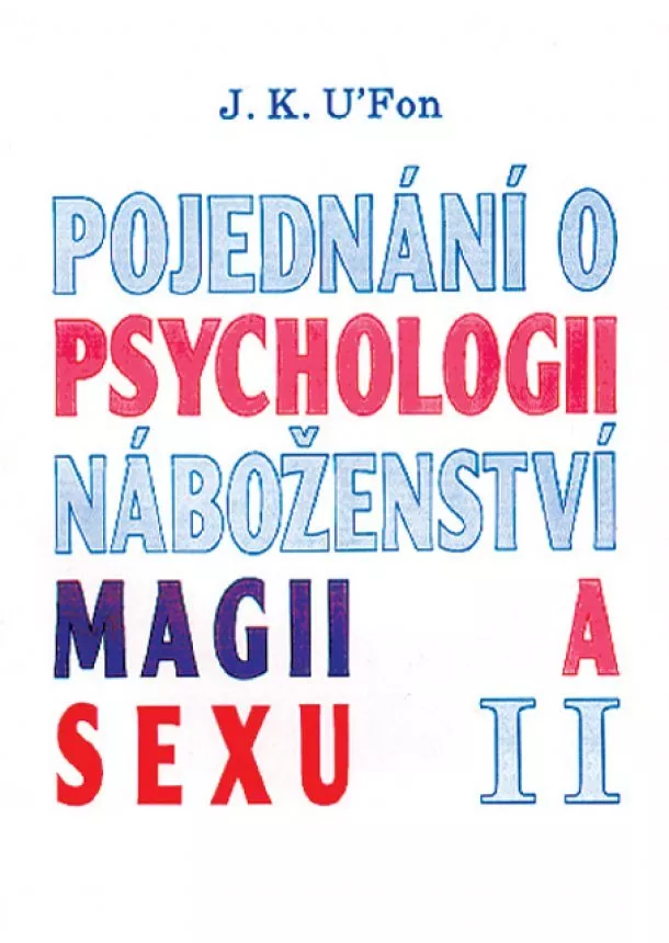 J.K. U'Fon   - Pojednání o psychologii, magii a sexu 2