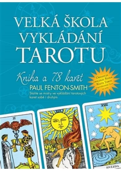 Velká škola vykládání tarotu - Kniha + 78 karet.