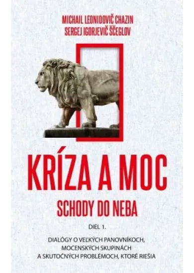 Kríza a moc (diel 1.) - Schody do neba