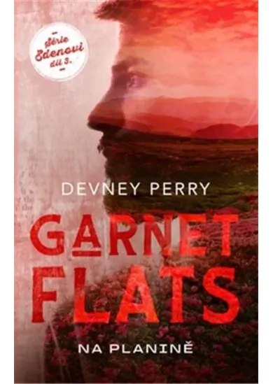 Garnet Flats: Na planině - Edenovi (3.díl)