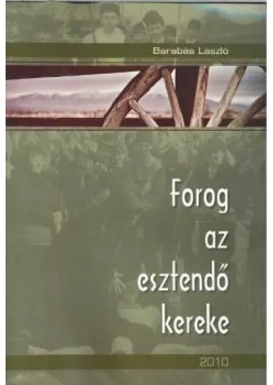 FOROG AZ ESZTENDŐ KEREKE 2010.
