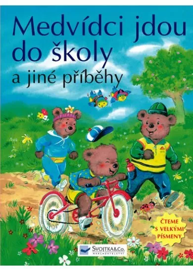 Medvídci jdou do školy a jiné příběhy - Čteme s velkými písmeny