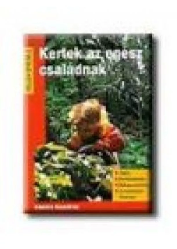 Helga Briemle - Kertek az egész családnak