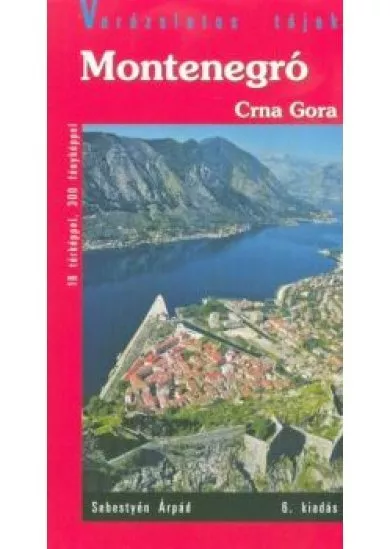 Montenegró - Crna Gora (6. kiadás)