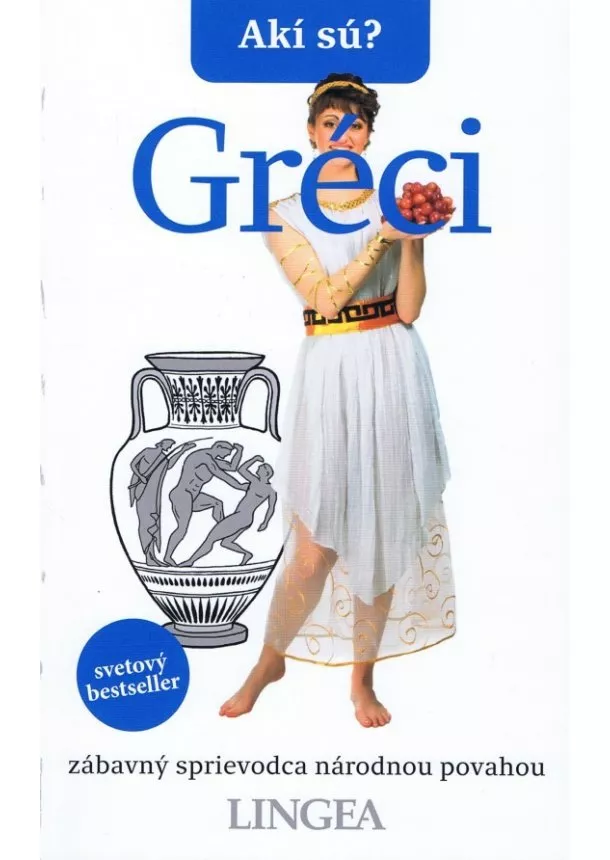 autor neuvedený - Akí sú? Gréci