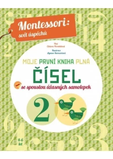 Moje první kniha plná čísel se spoustou úžasných samolepek (Montessori: Svět úspěchů)