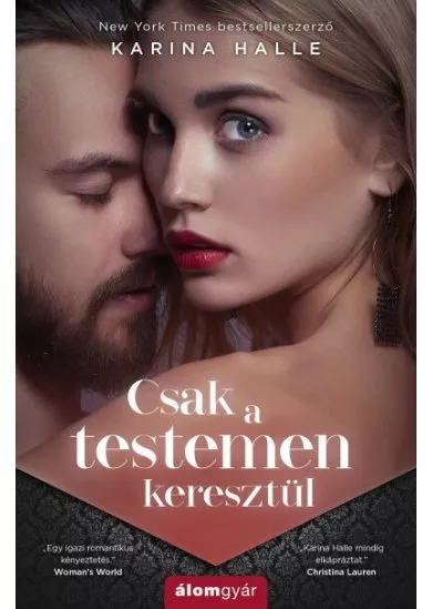 Csak a testemen keresztül