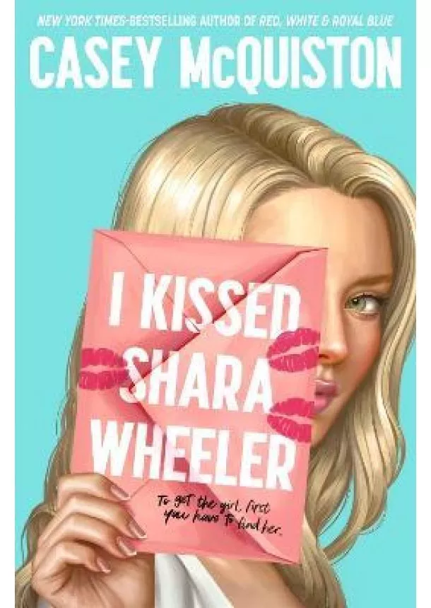 Casey McQuiston - I Kissed Shara Wheeler