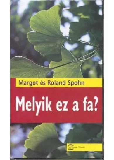 MELYIK EZ A FA?