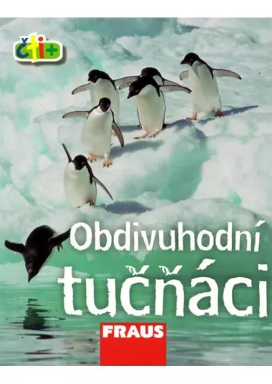 Obdivuhodní tučňáci (edice čti+)
