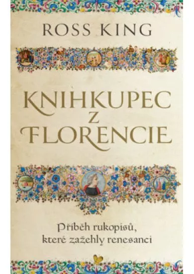 Knihkupec z Florencie - Příběh rukopisů, které zažehly renesanci