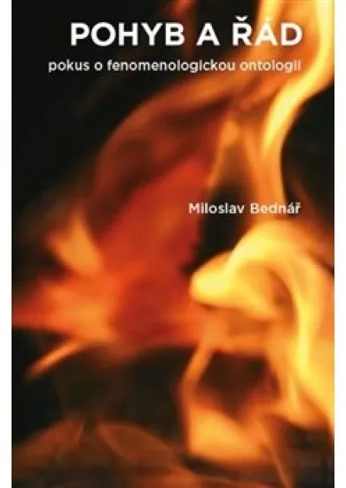 Pohyb a řád - Pokus o fenomenologickou ontologii