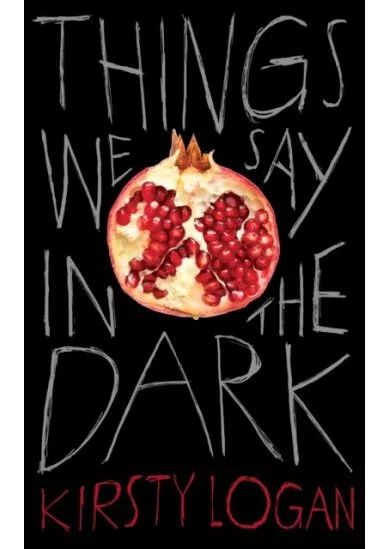 Things We Say in the Dark