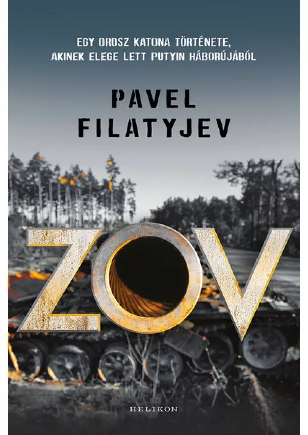 Pavel Filatyjev - Zov - Egy orosz katona története, akinek elege lett Putyin háborújából