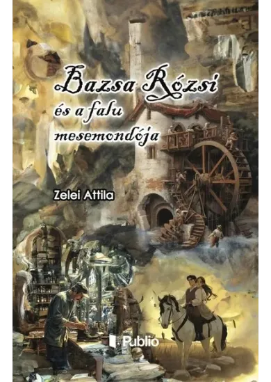 Bazsa Rózsi és a falu mesemondója