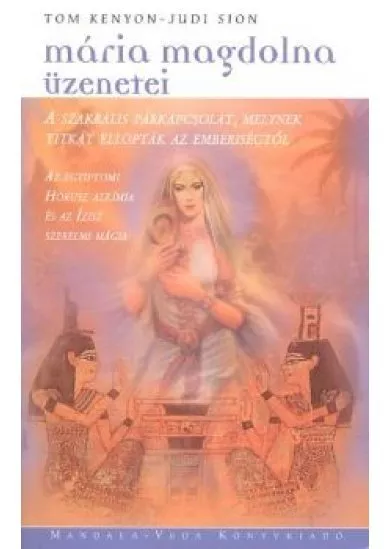 MÁRIA MAGDOLNA ÜZENETEI