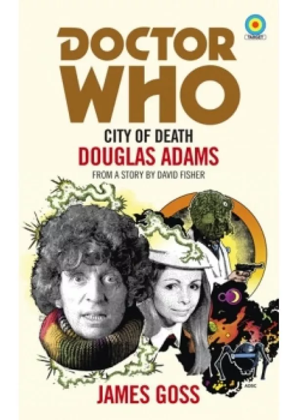 James Goss - Doctor Who: City of Death (Target Collection)