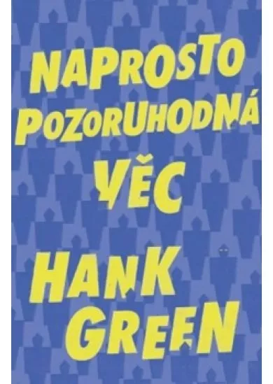 Naprosto pozoruhodná věc
