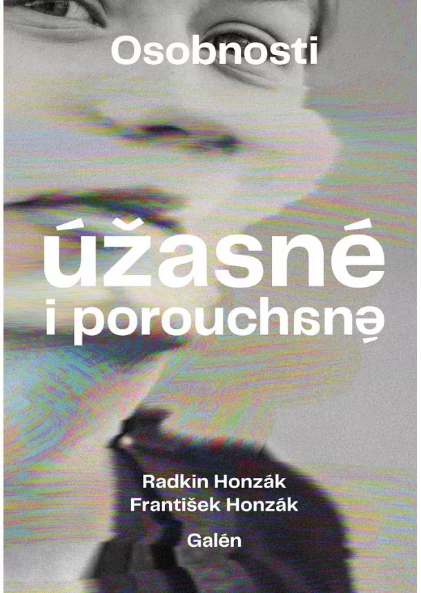 Radkin Honzák, František Honzák - Osobnosti úžasné i porouchané