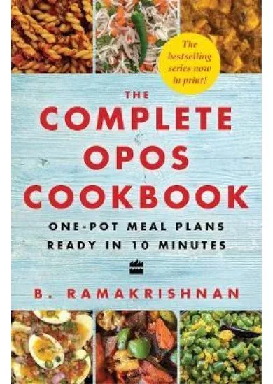 Complete Opos Cookbook: One-Pot Meal Plans Ready In 10 Minutes