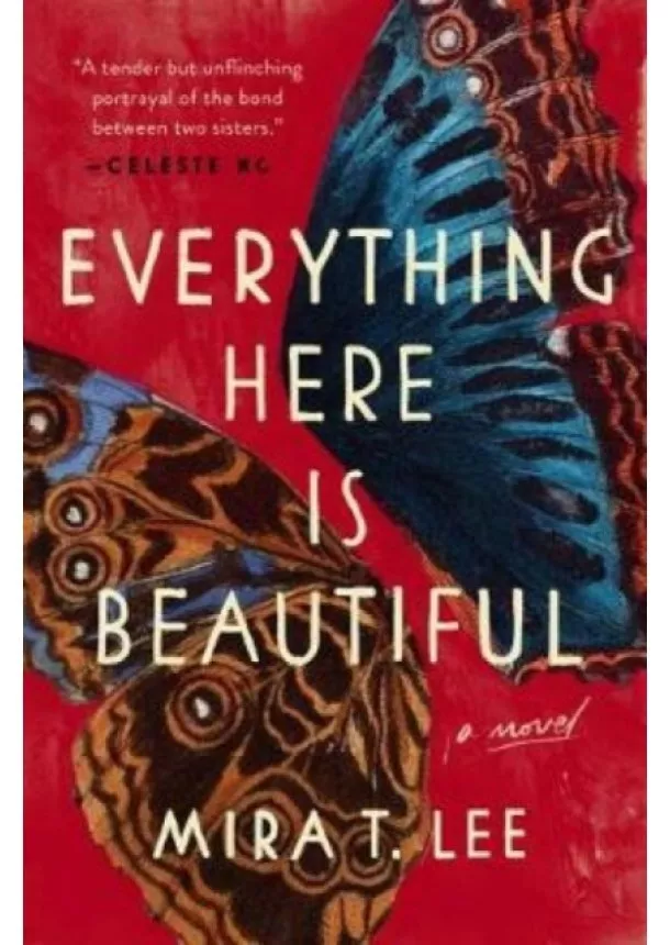 Mira T. Lee - Everything Here Is Beautiful