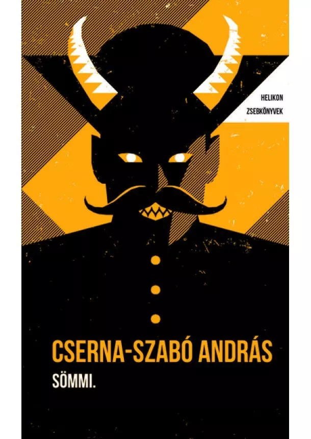 Cserna-Szabó András - Sömmi. - Helikon Zsebkönyvek 129.