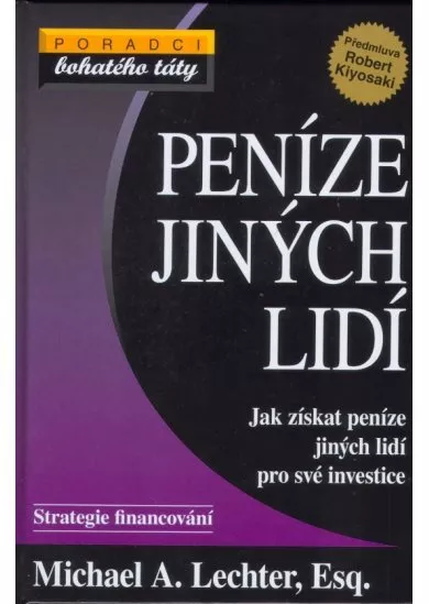 Peníze jiných lidí - Jak získat peníze jiných lidí pro své investice