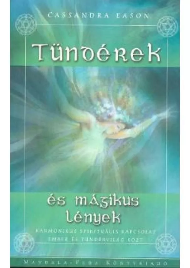 CASSANDRA EASON - TÜNDÉREK ÉS MÁGIKUS LÉNYEK