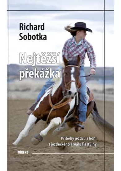 Nejtěžší překážka - Příběhy jezdců a koní z jezdeckého areálu Pastviny