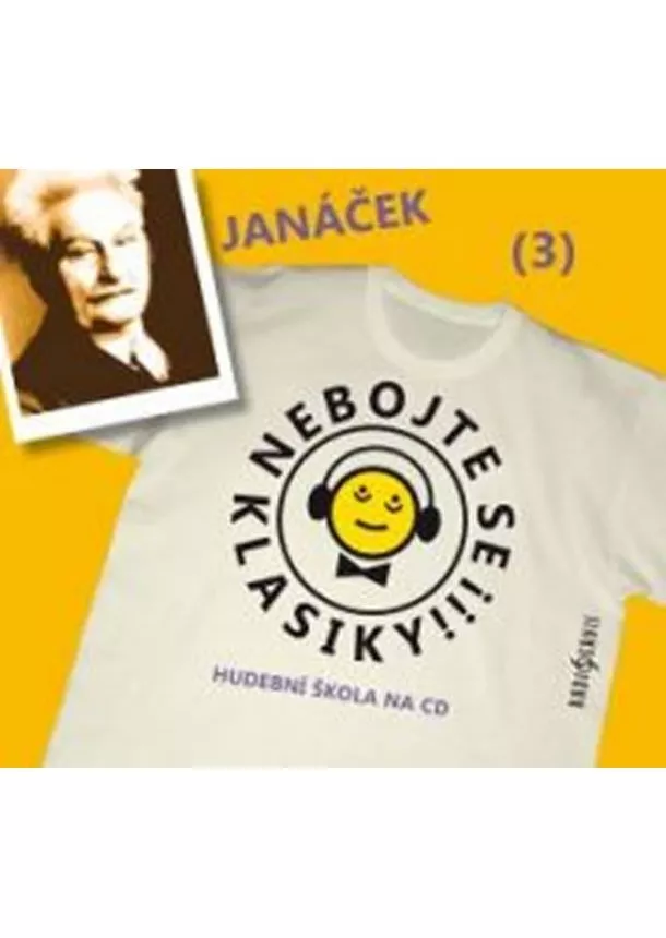 Český rozhlas/Radioservis - HYBNEROVÁ VANDA, RAŠILOV SAŠA  JANÁČEK: NEBOJTE SE KLASIKY! (3)