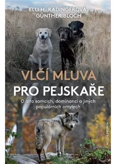 Vlčí mluva pro pejskaře - O alfa samcích