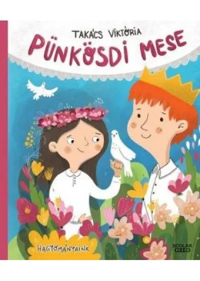 Pünkösdi mese - Hagyományaink