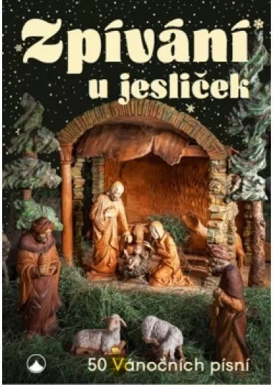 Zpívání u jesliček - 50 vánočních písní