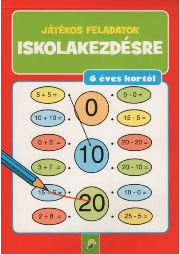 Foglalkoztató - Játékos feladatok iskolakezdésre - 6 éves kortól