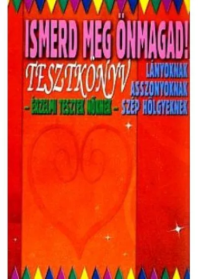 Ismerd meg önmagad - Tesztkönyv nőknek
