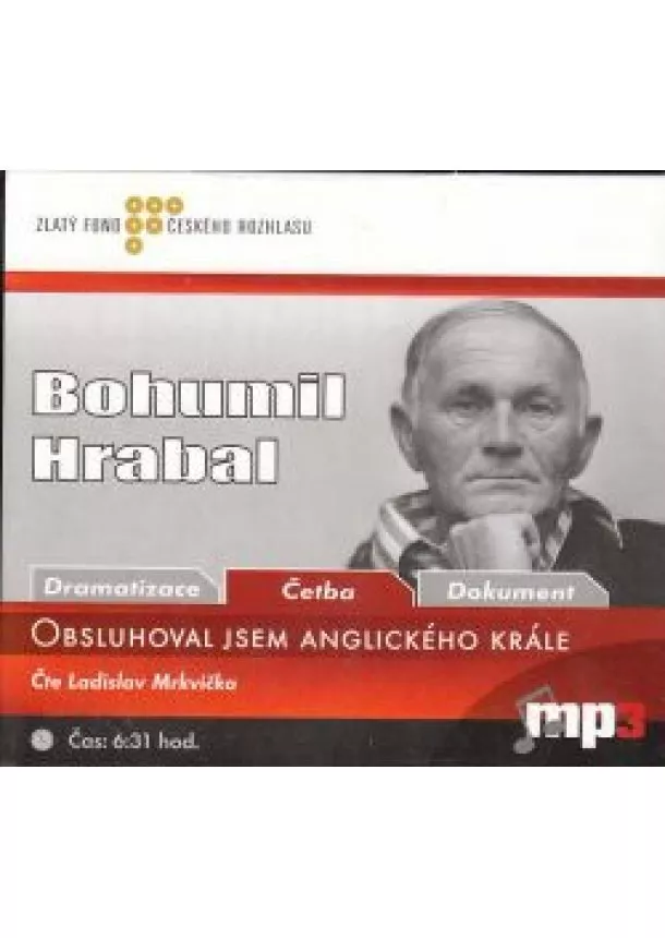 Bohumil Hrabal - Obsluhoval jsem anglického krále - CD