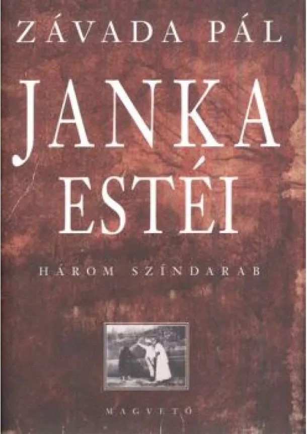 Závada Pál - Janka estéi /Három színdarab