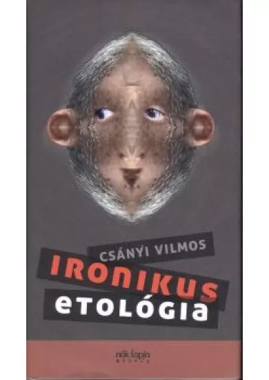 IRONIKUS ETOLÓGIA