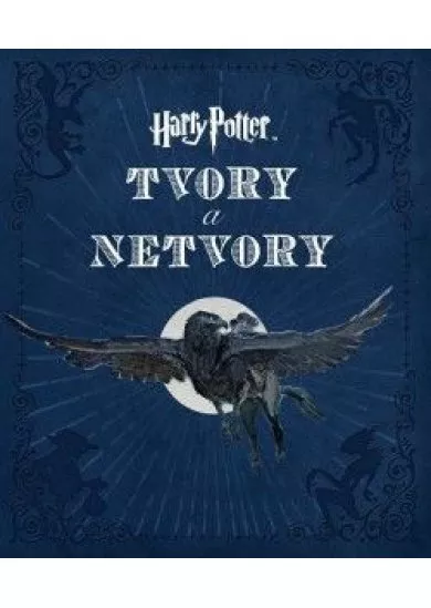 Harry Potter - Tvory a netvory
