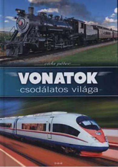 Vonatok csodálatos világa