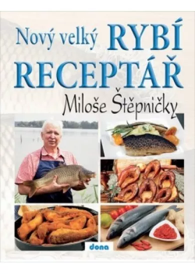 Nový velký rybí receptář Miloše Štěpničk