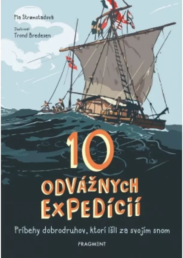Pia  Stromstadová - 10 odvážnych expedícií