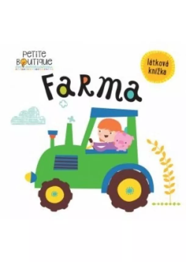 Véronique Petit - Petite Boutique Farma, látková knižka