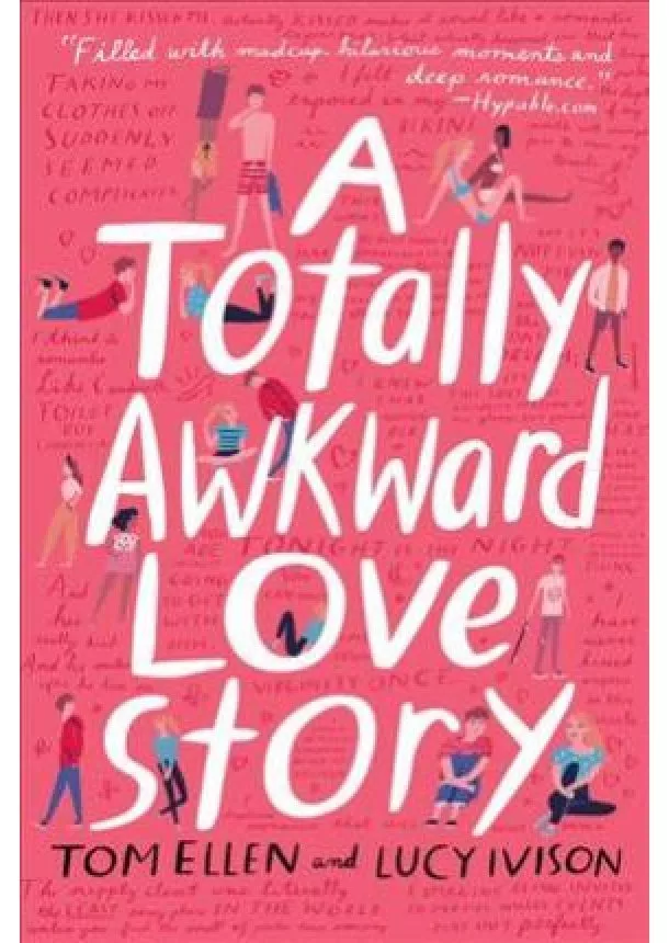 Tom Ellen, Lucy Ivison - A Totally Awkward Love Story
