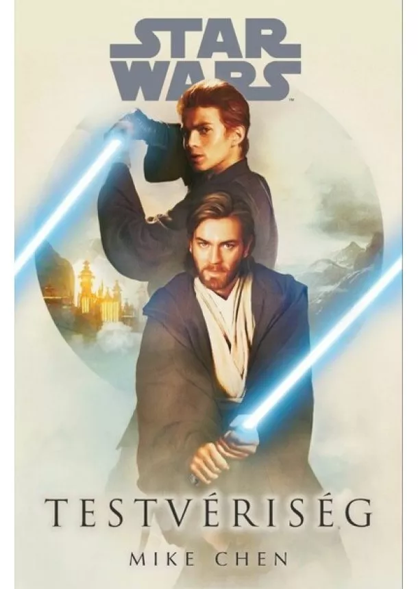 Mike Chen - Star Wars: Testvériség